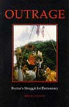 Outrage: Burma's Struggle for Democracy by Bertil Lintner -- click here to buy from Amazon.com